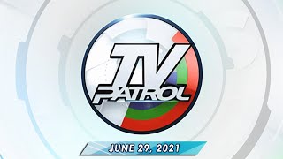 TV Patrol livestream | June 29, 2021 Full Episode Replay