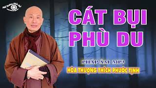 CÁC BỤI PHÙ DU HT THÍCH PHƯỚC TỊNH