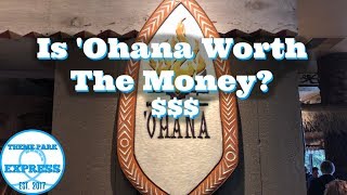 REVIEW: 'Ohana Restaurant At Walt Disney World's Polynesian Resort! Is It Worth The Money? $$$