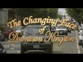 udc the changing face of downtown kingston