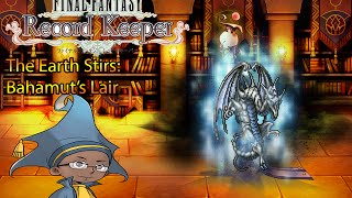 Final Fantasy Record Keeper ¦FFRK¦  Event: The Earth Stirs - Bahamut's Lair