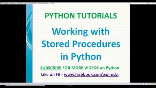 python tutorials | Stored Procedures in Python | python procedures | sql in python