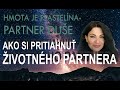 5. ZÁSAD AKO SI PRIVOLAŤ DO ŽIVOTA PARTNERA, NOVÝ VZŤAH (ZHMOTNENIE DO  REALITY)