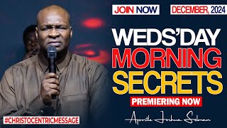 WEDNESDAY SECRETS, 18TH DECEMBER 2024 - Apostle Joshua Selman Commanding Your Morning