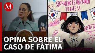 Sheinbaum reacciona al caso de Fátima, alumna agredida por ser fan del K-Pop