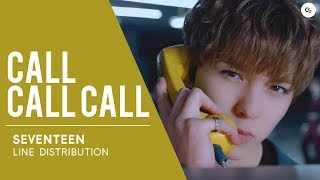 SEVENTEEN (세븐틴) Call Call Call // Line Distribution