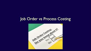 ACC406, Chapter 5, Video 1, Job-order Costing vs Process Costing Explained!