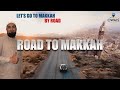 Road To Makkah