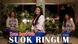 SUOK RINGUM (Official Lyric Video) - KONA RAWL TRIO