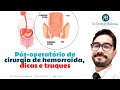 Recuperação da Cirurgia de Hemorroidas , Dicas e Truques