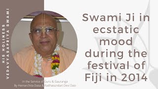 H.H. Vedavyasapriya Swami in ecstatic mood during the festival of Fiji in 2014