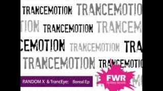 Random X & TrancEye : Boreal Ep (TrancEye Mix).wmv