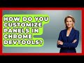 How Do You Customize Panels in Chrome DevTools? | JavaScript Toolkit News