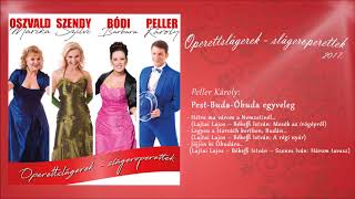 Peller Károly - Pest-Buda-Óbuda egyveleg /Operettslágerek - slágeroperettek/