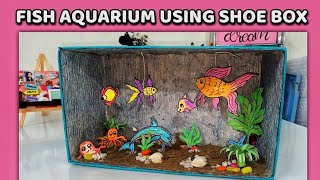 Learn How to Make a Jaw-Dropping Fish Aquarium with a Shoe Box | School Project for kids