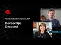 DevSecOps Decoded | Technically Speaking