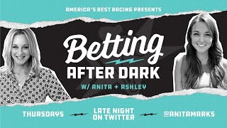 Betting After Dark: 2020 Kentucky Derby Betting Preview Show!