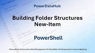 Building Folder Structures New-Item #PowerShell