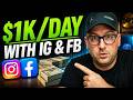 How To Make $1K per Day With IG & FB 2026 (No Big Following Required)