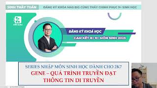 ÔN TẬP GENE – QUÁ TRÌNH TRUYỀN ĐẠT THÔNG TIN DI TRUYỀN [nhập môn Sinh học chương trình mới - buổi 2]