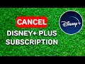 How to Cancel Disney Plus App Subscription (2024) - Full Guide