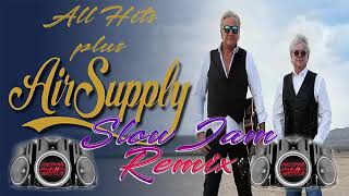 Air Supply Slow Jam Nonstop Remix Love song For lovers only