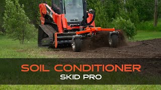 Skid Steer Soil Conditioner - Skid Pro