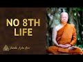 no 8th life ajahn anan 29 dec 2021