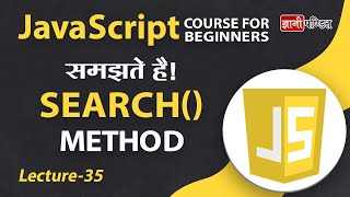 Javascript Search Method | Lecture 35 | JavaScript for Beginners