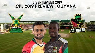 CPL 2019 Guyana Amazon Warriors vs St. Kitts & Nevis Patriots Preview - 8 September 2019 | Guyana