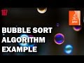 JAVA EXERCISES Bubble sort algorithm example