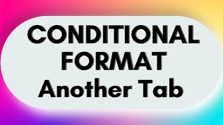 Conditional Formatting Referencing Cells or a Range in Another Tab in Google Sheets [SheetsNinja]