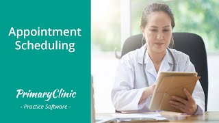 Appointment Scheduling Tutorial | PrimaryClinic Practice Software