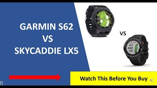 ✅ Garmin S62 vs SkyCaddie LX5 Review