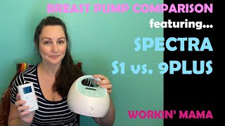 Spectra Pump Comparison | Spectra S1 vs. Spectra 9Plus | Portable Breast Pumps | Best Pump for EP