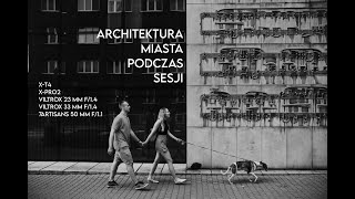 Sesja z parą w mieście - jak wykorzystać architekturę?