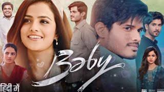 Baby Full Movie In Hindi Dubbed | Vaishnavi Chaitanya | Anand Devarakonda | Review \u0026 Facts