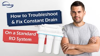 Fix Constant Drain Issues in Your RO Water System! Easy Troubleshooting Guide