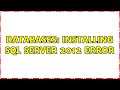 Databases: Installing SQL Server 2012 error