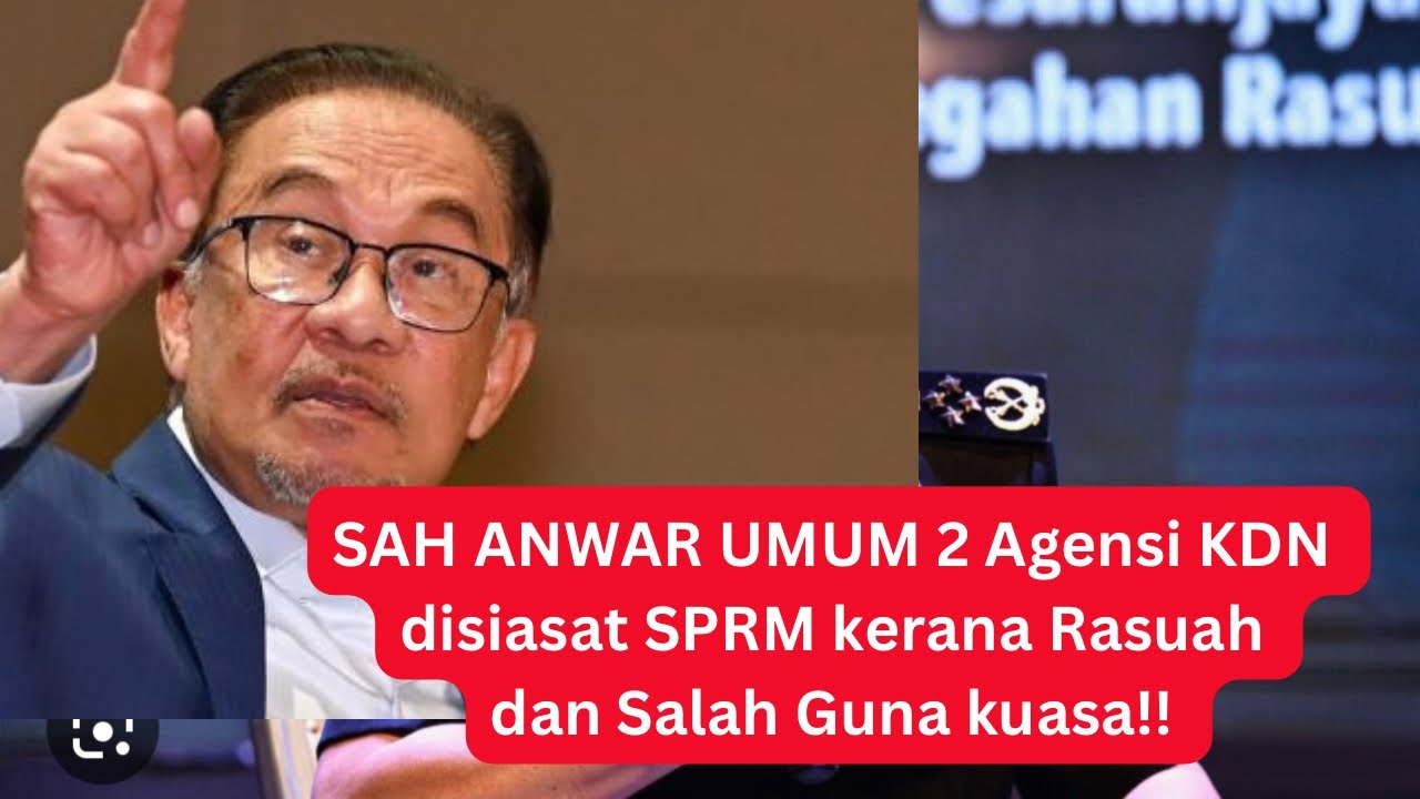 GEMPAR : DUA AGENSI DI BAWAH KEMENTERIAN DALAM NEGERI SAH DISIASAT SPRM ...