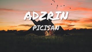 Adzrin - Picisan (Lirik video)OST Seadanya Aku