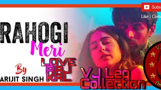 Tum Toh Rahogi Meri (Full Song) || Arijit Singh || Love Aaj Kal 2 || VJ Leo Collection ||