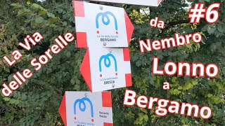 Tappa 6 - La Via delle Sorelle - da Nembro Lonno a Bergamo