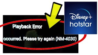 How To Fix Disney+ Hotstar App Playback Error occurred. Please try again (NM-4030) Problem Solved