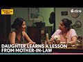 Dice Media | Daughter Learns A Lesson From Mother-in-law | What The Folks ft. Eisha, Renuka