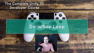 #22 Unity 3D Game Development Tutorial for beginners - Do While Loop