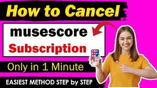 How To Cancel MuseScore Subscription [ NEW METHOD UPDATED ]