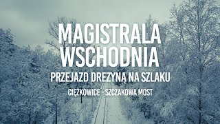 Przejazd drezyną - Szczakowa Most - Ciężkowice