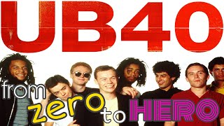 UB40 | FROM ZERO TO HERO