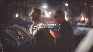 Desi Kalakaar ( Slowed + Reverb ) - Yo Yo Honey Singh